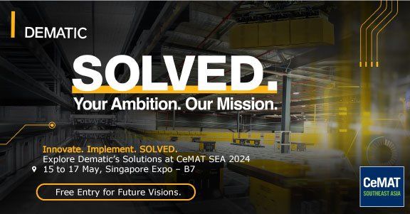 Dematic promotional banner for CeMAT SEA 2024 at Singapore Expo, May 15-17.